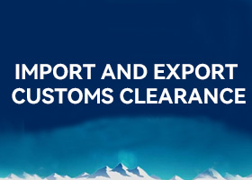 Import and export  customs clearance